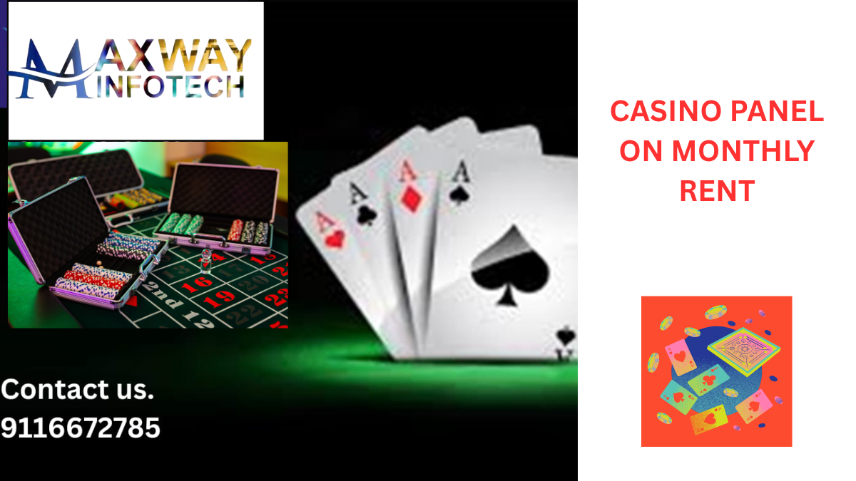 Casino panel on monthly rent