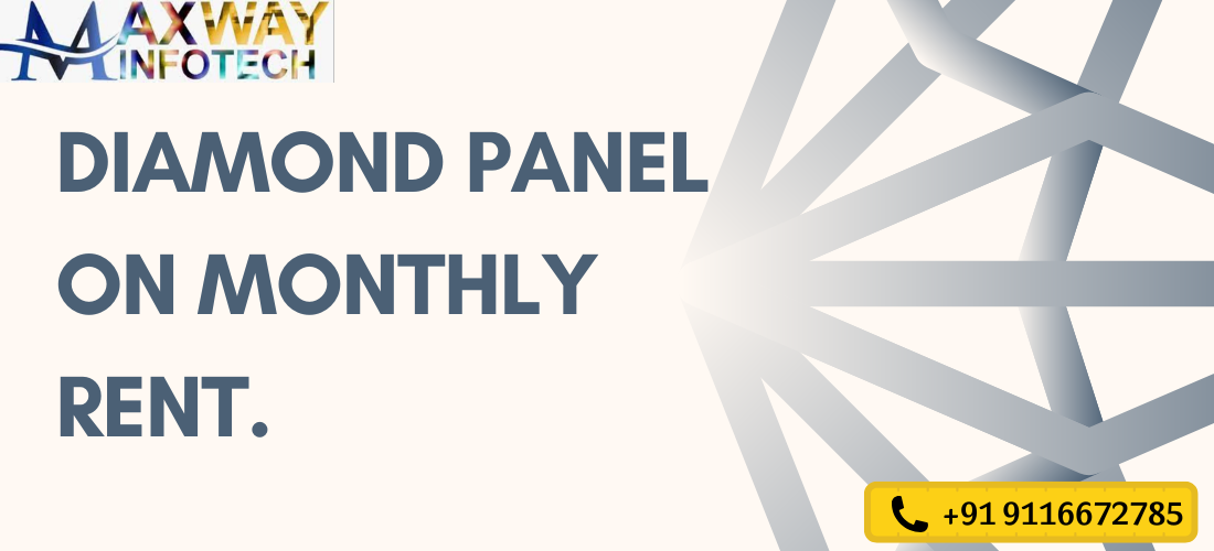 Diamond Panel on Monthly Rent