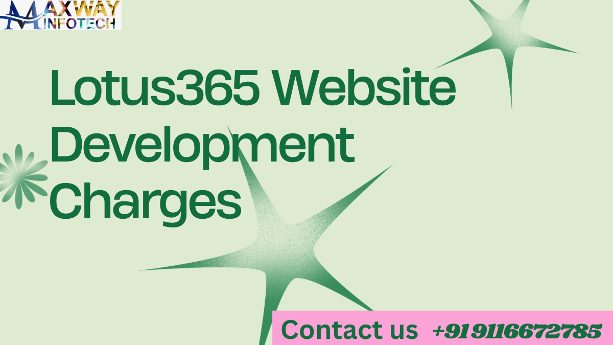 Lotus365 Website Development Charges